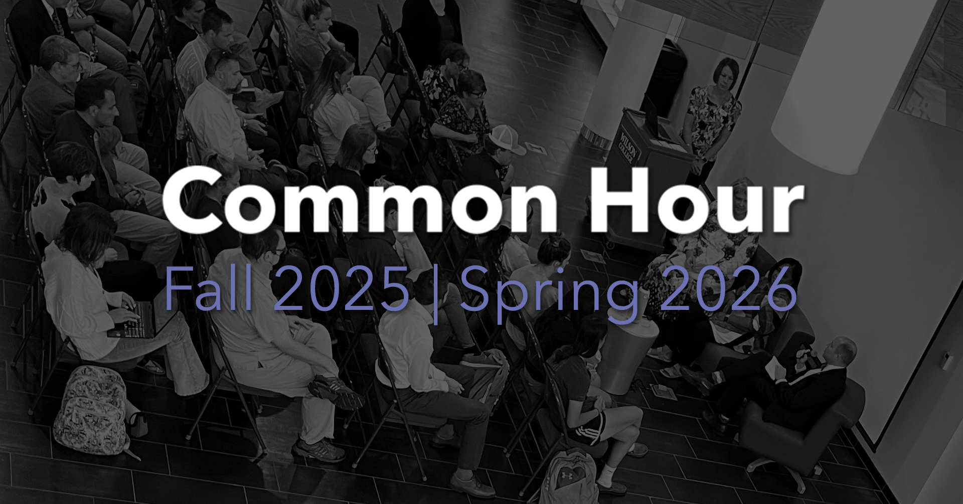 Common Hour - Fall 2025 - Spring 2026