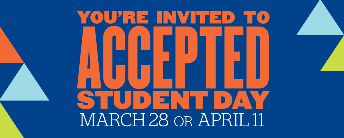 Accepted Student Day 2026 - March 28 or April 11