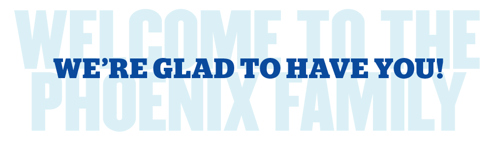 Welcome to the Phoenix family. We're glad to have you!